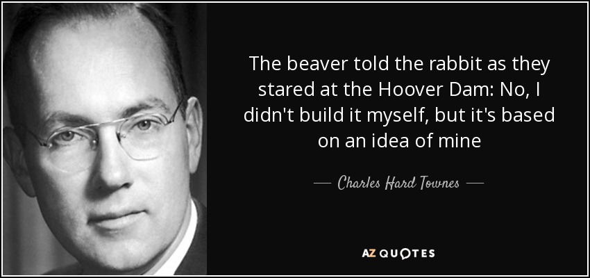 quote-the-beaver-told-the-rabbit-as-they-stared-at-the-hoover-dam-no-i-didn-t-bu.jpg